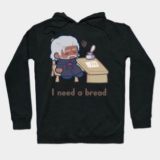 I need a bread Hoodie